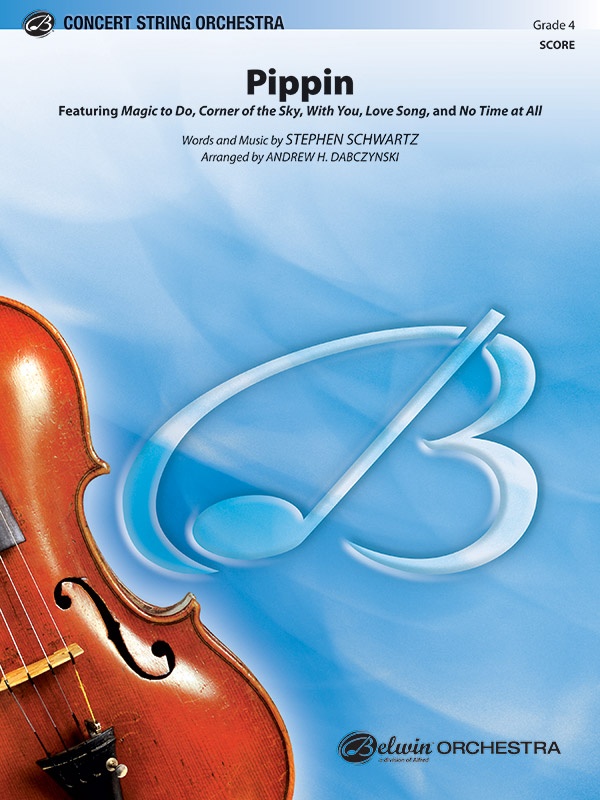 Pippin Featuring: Magic To Do / Corner Of The Sky / With You / Love Song / No Time At All Conductor Score & Parts