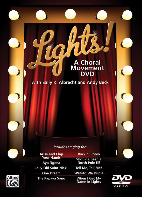 Lights! A Choral Movement Dvd Featuring Staging For: Arise And Clap Your Hands / Aya Ngena / Jolly Old Saint Nick! / One Dream / The Papaya Song / Rockin' Robin / Shoulda Been A North Pole Elf / Tell Me, Tell Me! / Watoto Wa Dunia / When I Get My Name In Lights Dvd