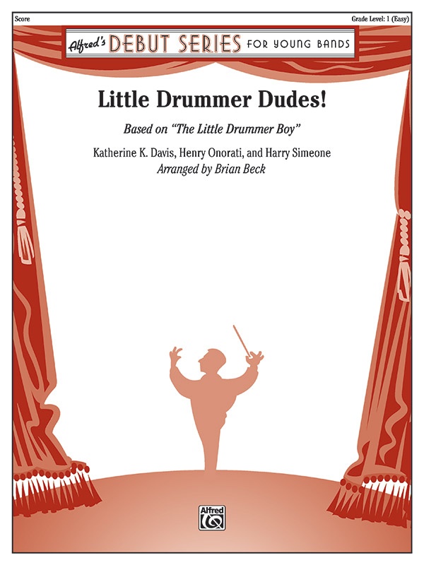 Little Drummer Dudes! Based On "The Little Drummer Boy" Conductor Score
