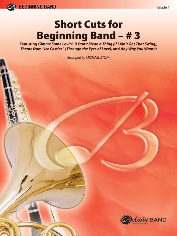 Short Cuts For Beginning Band -- #3 Featuring: Gimme Some Lovin / It Don't Mean A Thing (If It Ain't Got That Swing) / Theme From Ice Castles (Through The Eyes Of Love) / Any Way You Want It Conductor Score