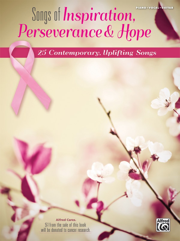 Songs Of Inspiration, Perseverance & Hope 25 Contemporary, Uplifting Songs Book