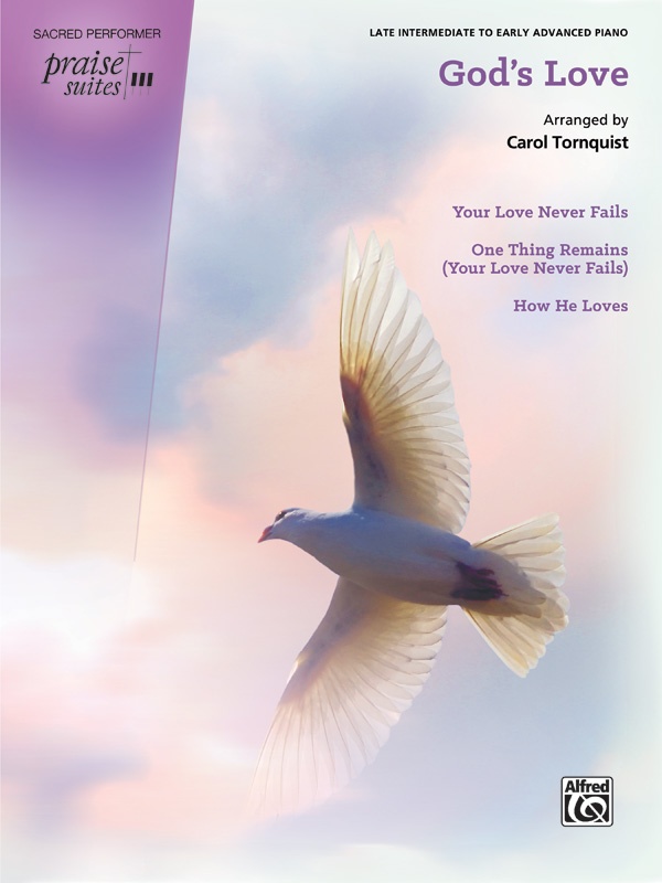 Praise Suite: God's Love Your Love Never Fails / One Thing Remains (Your Love Never Fails) / How He Loves Book