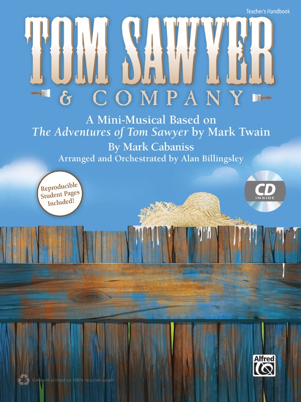 Tom Sawyer & Company A Mini-Musical Based On The Adventures Of Tom Sawyer By Mark Twain Book & Cd
