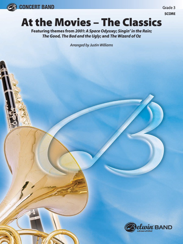 At The Movies---The Classics Featuring Themes: 2001: A Space Odyssey / Singin' In The Rain / The Good, The Bad, And The Ugly / The Wizard Of Oz Conductor Score