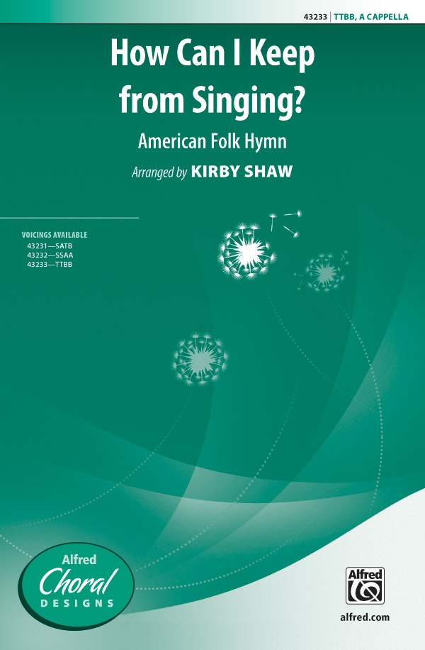 How Can I Keep From Singing? Choral Octavo
