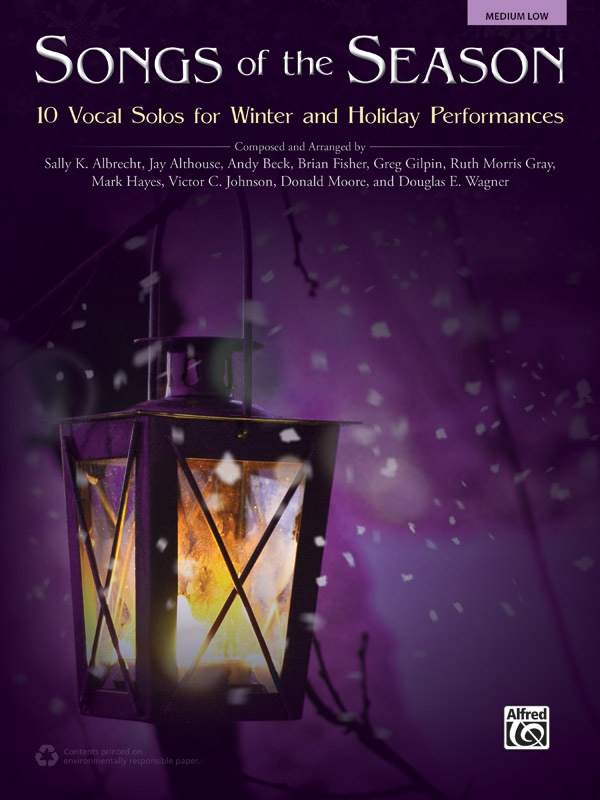 Songs Of The Season 10 Vocal Solos For Winter And Holiday Performances Book