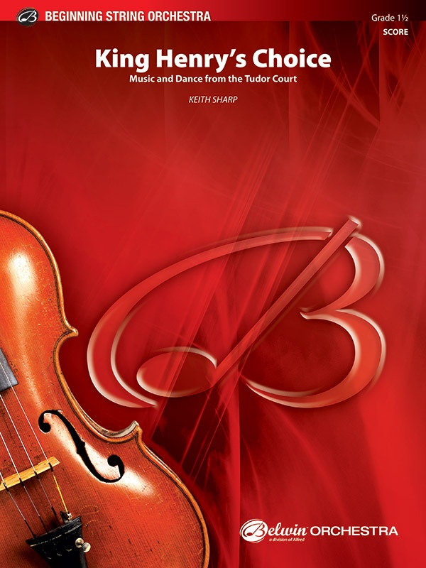 King Henry's Choice Music And Dance From The Tudor Court Conductor Score & Parts