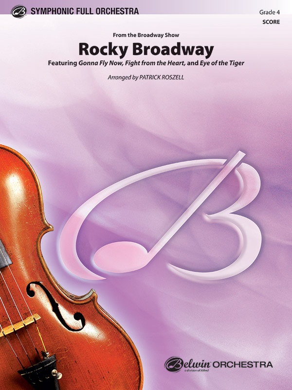Rocky Broadway From The Broadway Show (Featuring: Gonna Fly Now / Fight From The Heart / Eye Of The Tiger) Conductor Score
