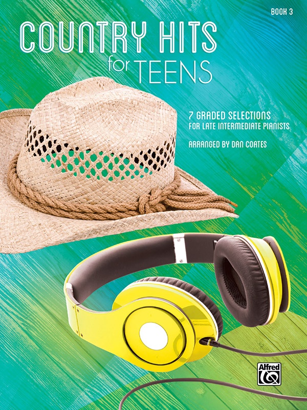 Country Hits For Teens, Book 3 7 Graded Selections For Late Intermediate Pianists Book