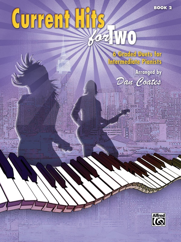 Current Hits For Two, Book 2 6 Graded Duets For Intermediate Pianists Book