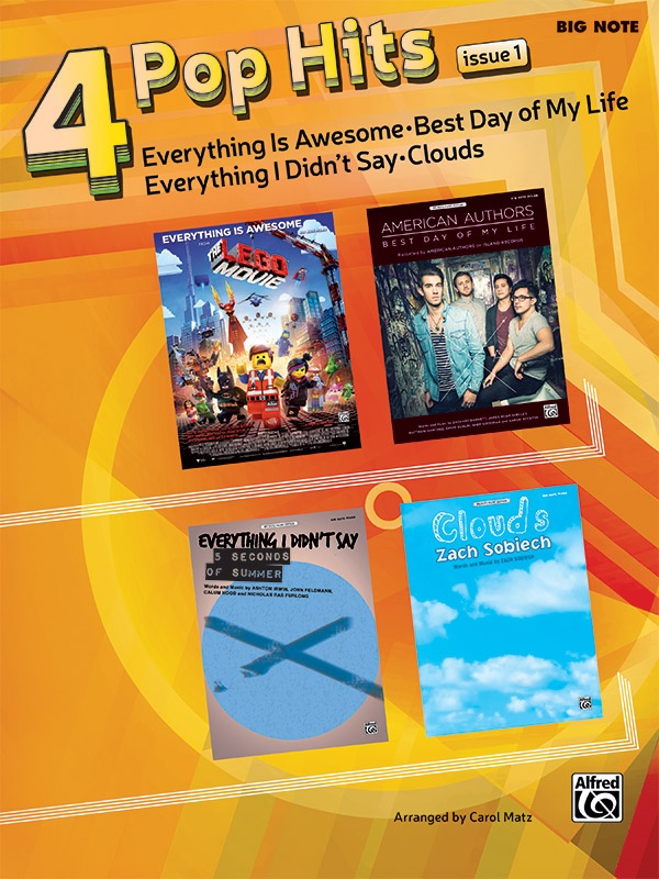 4 Pop Hits: Issue 1 Everything Is Awesome * Best Day Of My Life * Everything I Didn't Say * Clouds Book