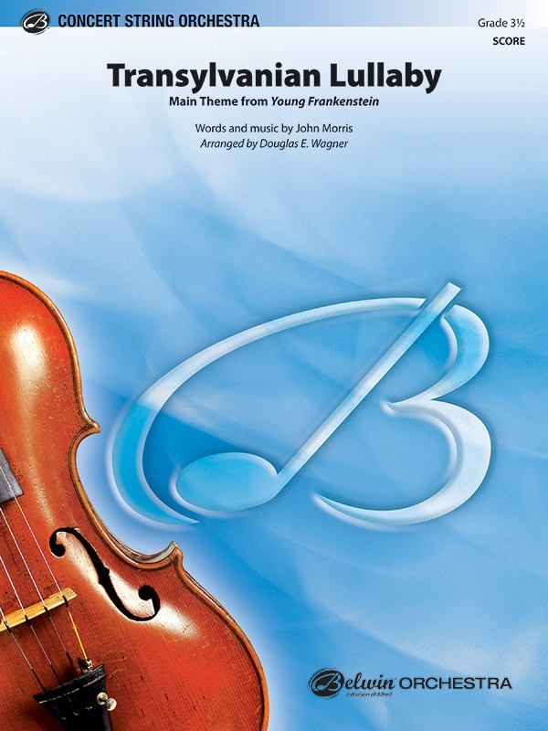 Transylvanian Lullaby Main Theme From Young Frankenstein Conductor Score