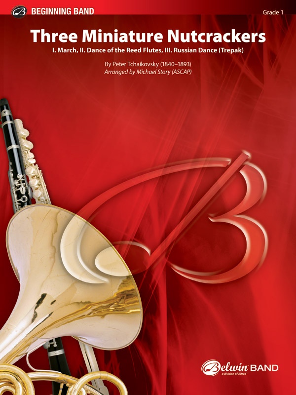 Three Miniature Nutcrackers I. March, Ii. Dance Of The Reed Flutes, Iii. Russian Dance (Trepak) Conductor Score