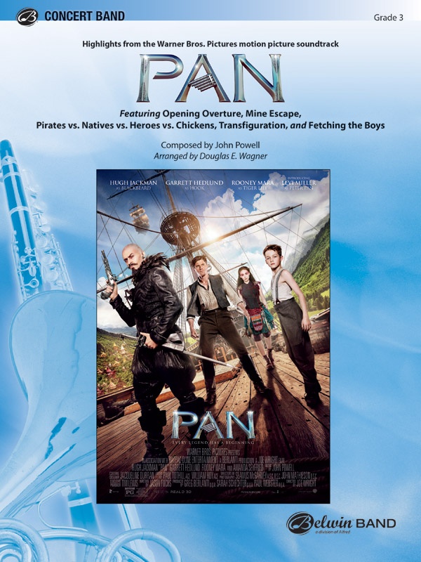 Pan: Highlights From The Warner Bros. Pictures Motion Picture Soundtrack Featuring: Opening Overture / Mine Escape / Pirates Vs. Natives Vs. Heroes Vs. Chickens / Transfiguration / Fetching The Boys Conductor Score