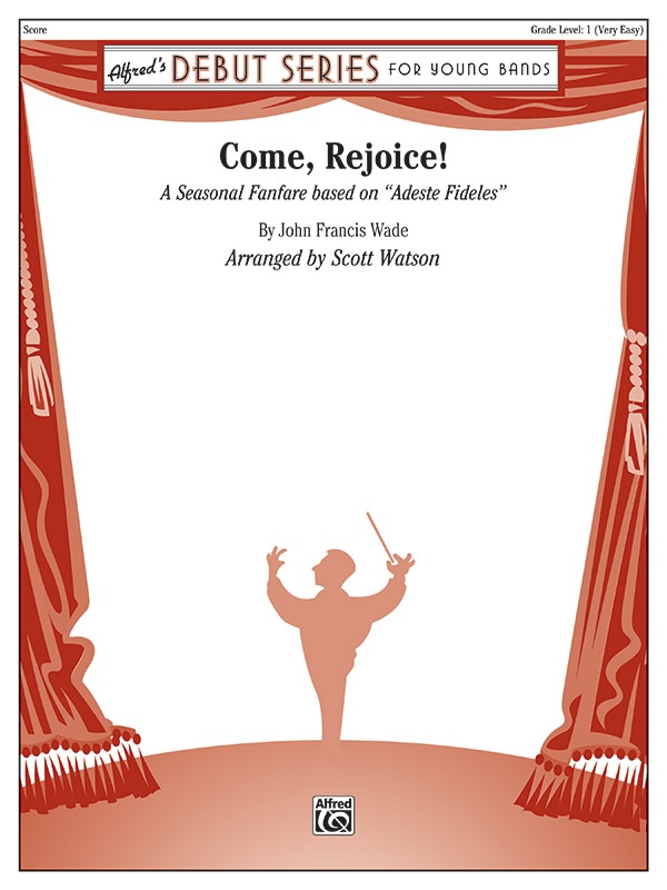Come, Rejoice! A Seasonal Fanfare Based On "Adeste Fideles" Conductor Score & Parts