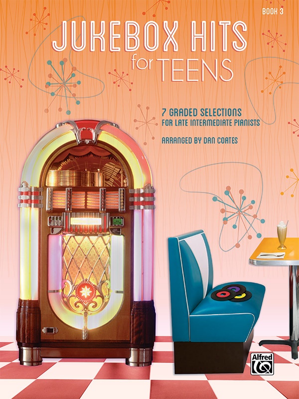 Jukebox Hits For Teens, Book 3 7 Graded Selections For Late Intermediate Pianists Book