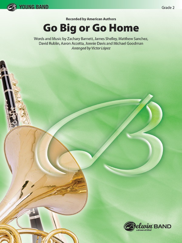 Go Big Or Go Home Recorded By American Authors Conductor Score & Parts