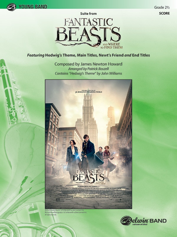 Suite From Fantastic Beasts And Where To Find Them Featuring: Hedwig's Theme / Main Titles / Newt's Friend / End Titles Conductor Score
