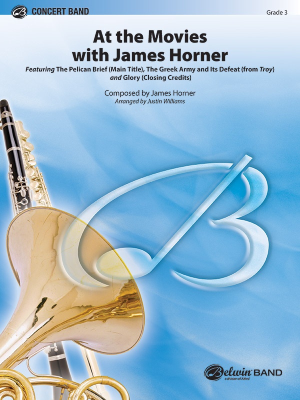 At The Movies With James Horner Featuring: The Pelican Brief (Main Title) / The Greek Army And Its Defeat (From Troy) / Glory (Closing Credits) Conductor Score & Parts