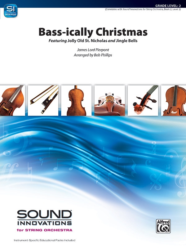 Bass-Ically Christmas Featuring: Jolly Old St. Nicholas / Jingle Bells Conductor Score & Parts