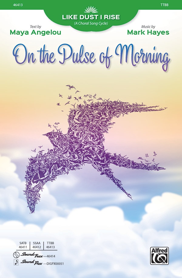 On The Pulse Of Morning From Like Dust I Rise (A Choral Song Cycle) Choral Octavo