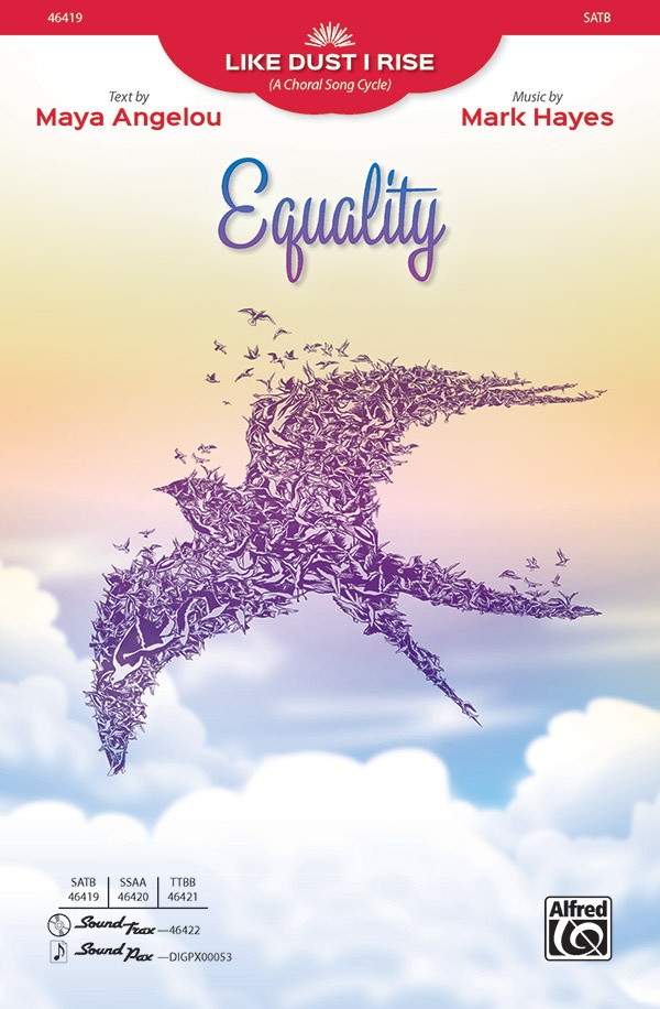 Equality From Like Dust I Rise (A Choral Song Cycle) Choral Octavo