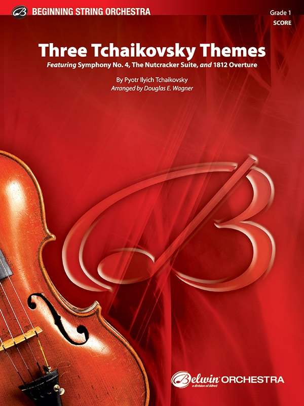 Three Tchaikovsky Themes Featuring: Symphony No. 4 / The Nutcracker Suite / 1812 Overture Conductor Score