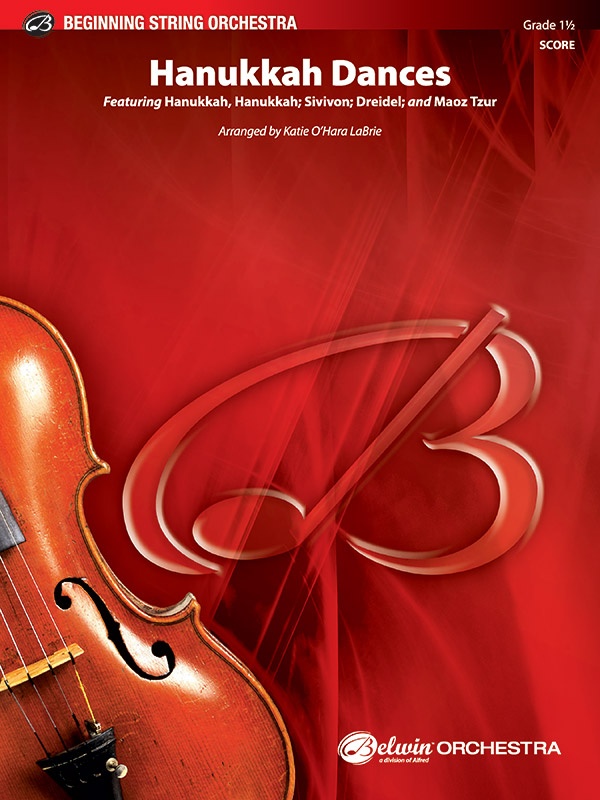 Hanukkah Dances Featuring: Hanukkah, Hanukkah / Sivivon / Dreidel / Maoz Tzur Conductor Score