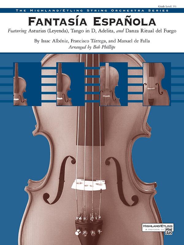 FantasíA EspañOla Featuring: Asturias (Leyenda) / Tango In D, Adelita / Danza Ritual Del Fuego Conductor Score & Parts