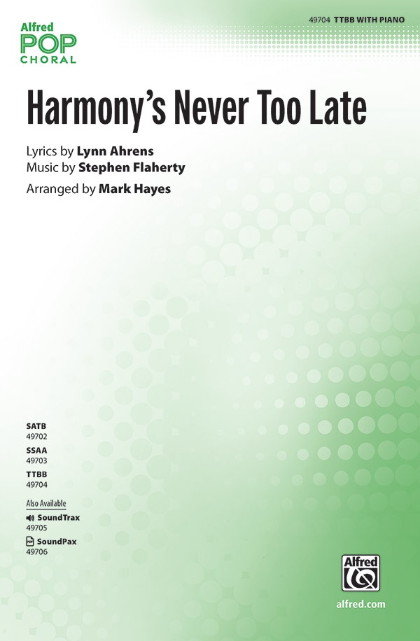 Harmony's Never Too Late Choral Octavo