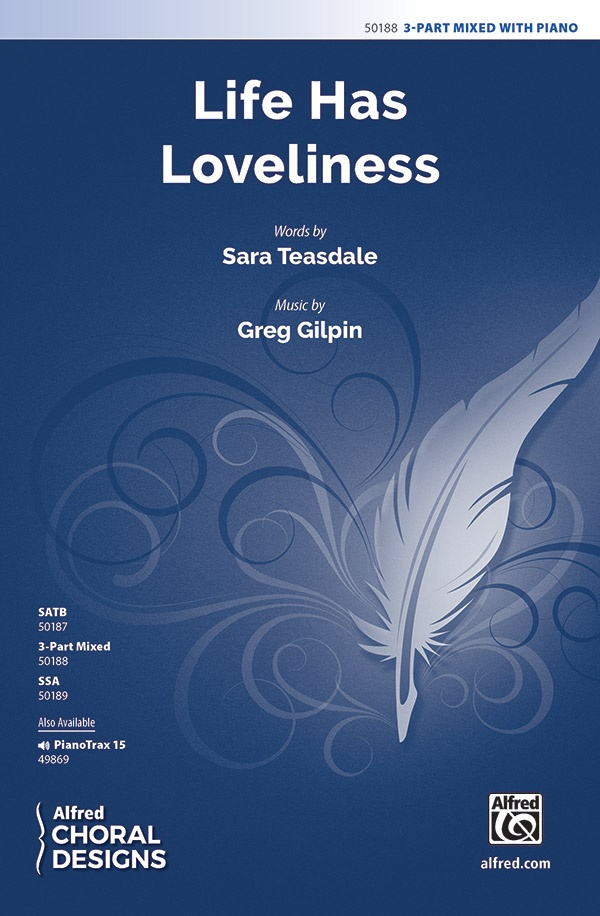 Life Has Loveliness Choral Octavo