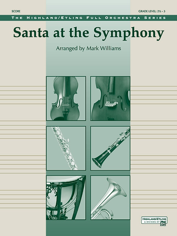 Santa At The Symphony (Also Playable By Strings Only) Conductor Score