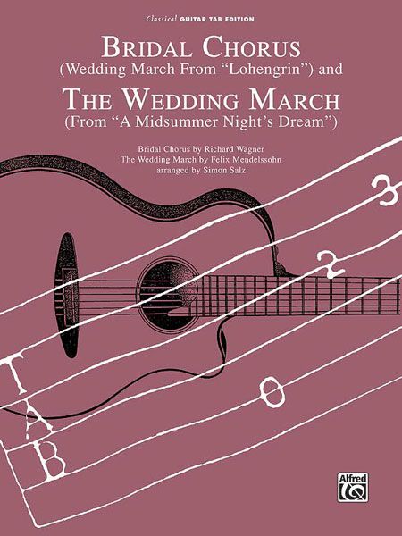 Bridal Chorus (Wedding March From Lohengrin) And The Wedding March (From A Midsummer Night's Dream) Sheet