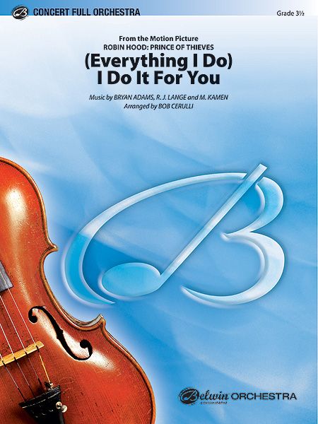 (Everything I Do) I Do It For You From The Motion Picture Robin Hood: Prince Of Thieves Conductor Score & Parts