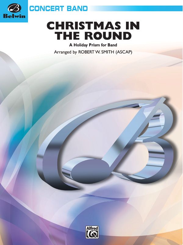 Christmas In The Round: A Holiday Prism for Band — Conductor Score & Parts