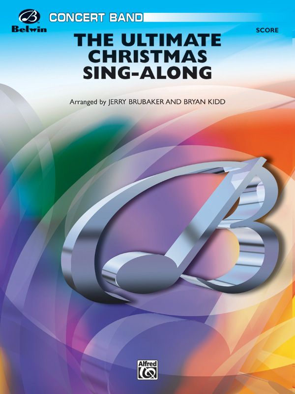 The Ultimate Christmas Sing-Along Featuring: Jingle Bells / Deck The Halls / Silent Night / We Wish You A Merry Christmas Conductor Score