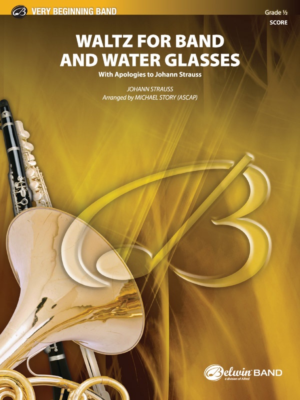 Waltz For Band And Water Glasses (With Apologies To Johann Strauss) Conductor Score