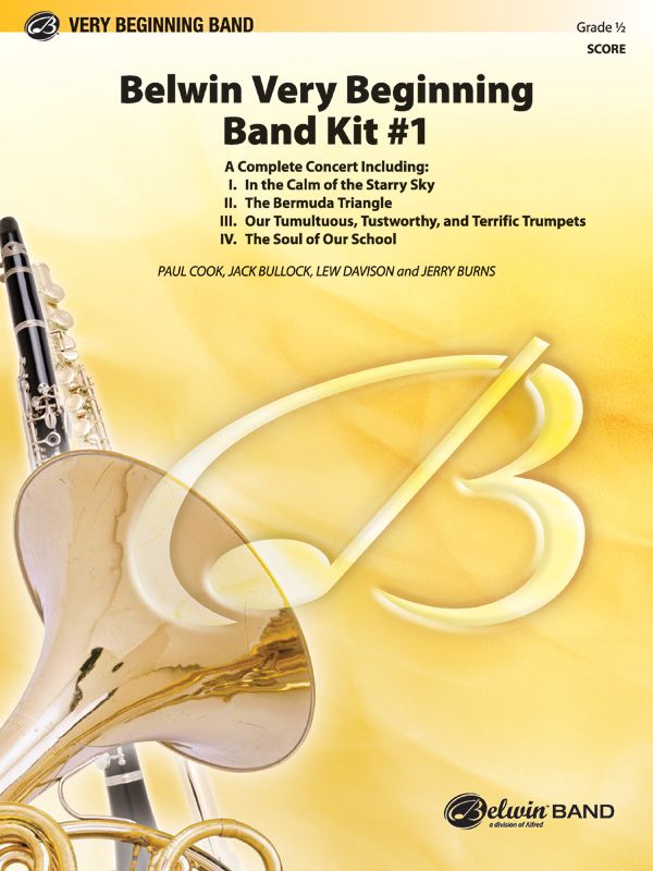 Belwin Very Beginning Band Kit #1 A Complete Concert Including: In The Calm Of The Starry Sky / The Bermuda Triangle / Our Tumultuous, Trustworthy, Terrific Trumpeters / The Soul Of Our School Conductor Score