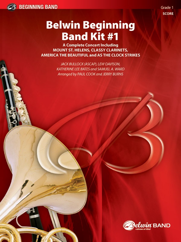 Belwin Beginning Band Kit #1 A Complete Concert Including: Mount St. Helens / Classy Clarinets / America The Beautiful / As The Clock Strikes Conductor Score