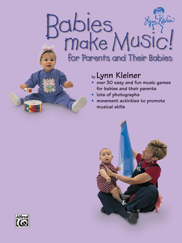 Kids Make Music Series: Babies Make Music! For Parents And Their Babies Book