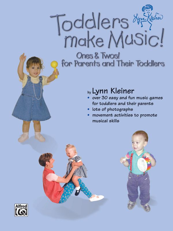 Kids Make Music Series: Toddlers Make Music! Ones & Twos! For Parents And Their Toddlers Book