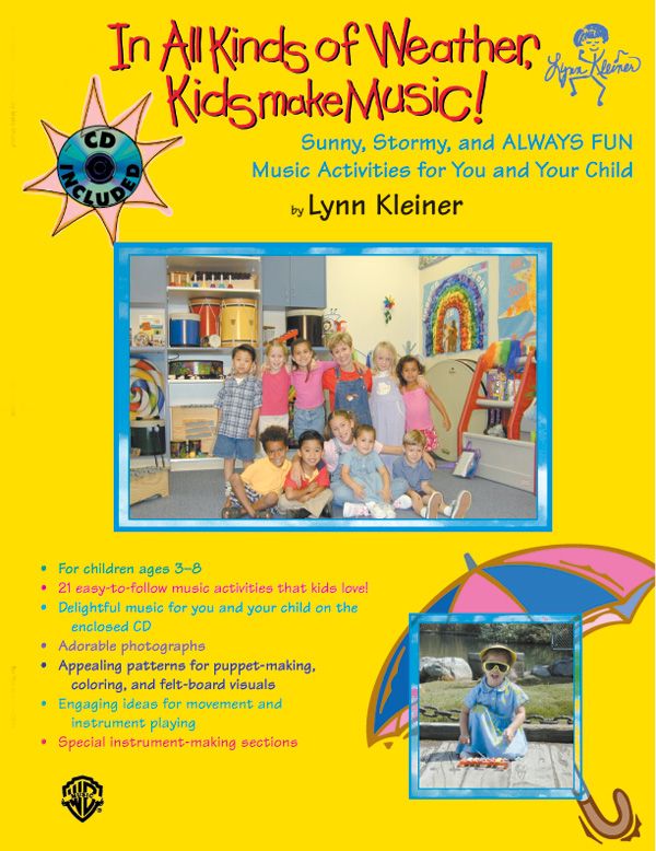Kids Make Music Series: In All Kinds Of Weather, Kids Make Music! Sunny, Stormy, And Always Fun Music Activities For You And Your Child Book & Cd