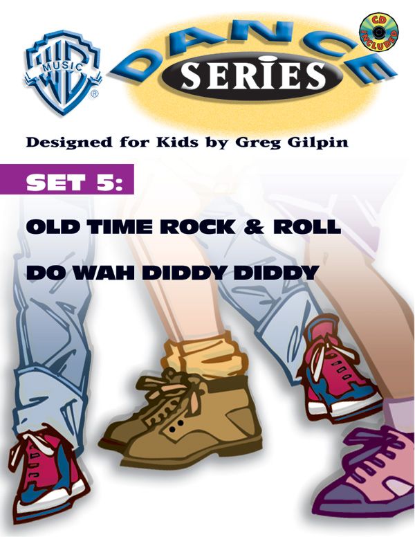 Wb Dance Series, Set 5: Old Time Rock & Roll / Do Wah Diddy Diddy Book & Cd