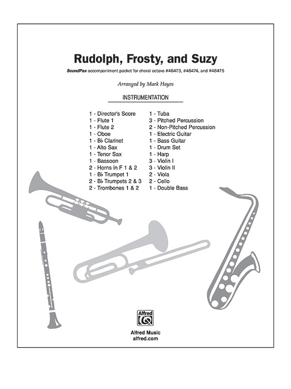 Rudolph, Frosty, And Suzy Rudolph, The Red-Nosed Reindeer * Frosty, The Snowman * Suzy Snowflake Instrumental Parts