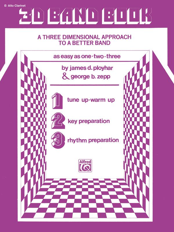 3-D Band Book A Three-Dimensional Approach To A Better Band As Easy As One, Two, Three! Book