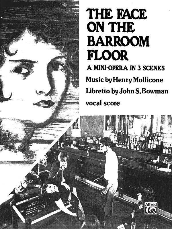 The Face on the Barroom Floor Mini Opera in 3 Scenes Vocal Score