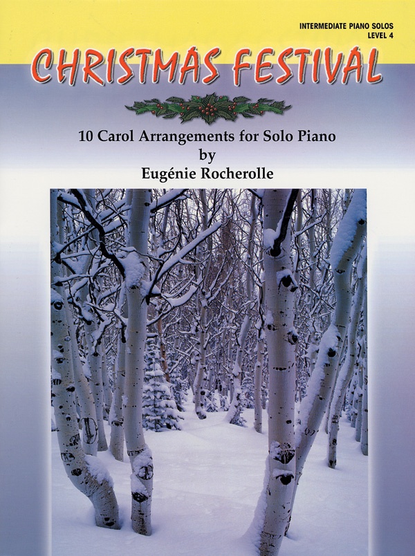 Christmas Festival, Level 4 10 Carol Arrangements For Solo Piano Book