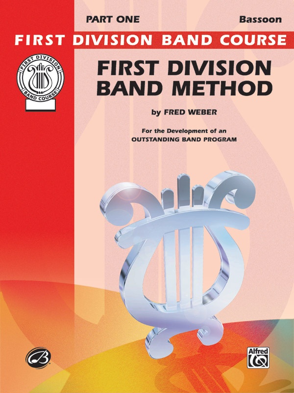 First Division Band Method, Part 1 For The Development Of An Outstanding Band Program Book