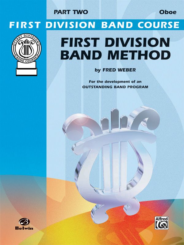 First Division Band Method, Part 2 For The Development Of An Outstanding Band Program Book