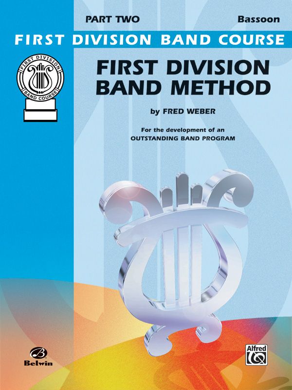 First Division Band Method, Part 2 For The Development Of An Outstanding Band Program Book